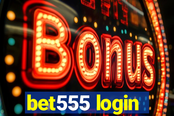 bet555 login